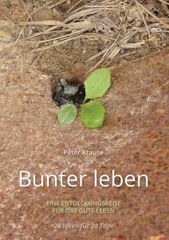 Bunter leben - Krause, Peter