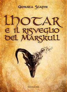 Lhotar e il risveglio del Marskull (eBook, ePUB) - Scapin, Gionata