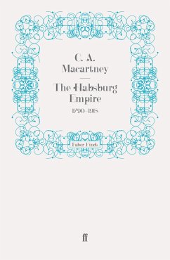 The Habsburg Empire (eBook, ePUB) - Macartney, C. A.