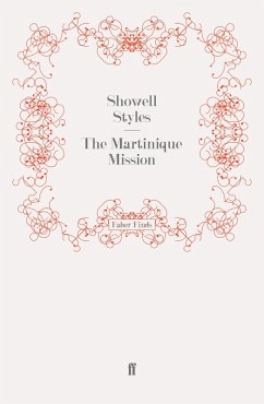 The Martinique Mission (eBook, ePUB) - Styles F. R. G. S., Showell