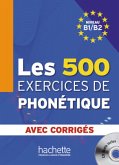 Les 500 exercices de phonétique, Niveau B1/B2, m. MP3-Audio-CD