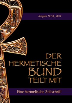 Der hermetische Bund teilt mit - Hohenstätten, Johannes H. von