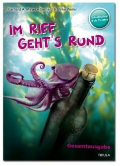 Im Riff geht's rund - Meyer, Gerhard A;Weiler, Gerhard;Weiler, Ulrike