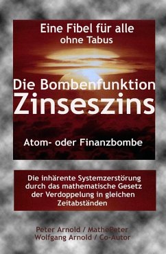 Die Bombenfunktion Zinseszins (eBook, ePUB) - Arnold, Peter; Arnold, Wolfgang