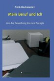 Mein Beruf und Ich (eBook, ePUB) Mein Beruf und Ich (eBook, ePUB)