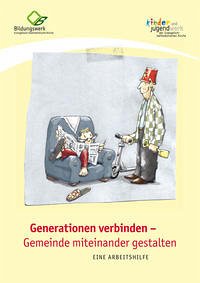 Generationen verbinden - Gemeinde miteinander gestalten