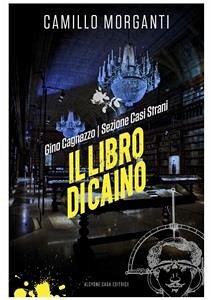 Gino Cagnazzo - Sezione Casi Strani - Il libro di Caino (eBook, ePUB) - Morganti, Camillo