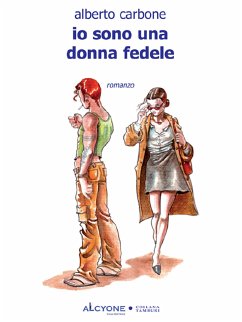 Io sono una donna fedele (eBook, ePUB) - Carbone, Alberto