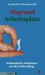 Abgrund Arbeitsplatz (eBook, PDF) - Bild 1