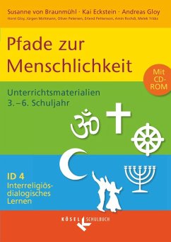 Interreligiös-dialogisches Lernen ID 04. Pfade zur Menschlichkeit - Rochdi, Amin;Gloy, Andreas;Petersen, Oliver