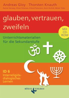 Interreligiös-dialogisches Lernen: ID - Sekundarstufe I - Band 6: 9./10. Schuljahr / Interreligiös-dialogisches Lernen Bd.6 - Yildiz, Melek;Knauth, Thorsten;Gloy, Andreas