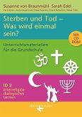 Interreligiös-dialogisches Lernen ID 02. Tod und Sterben. Was wird einmal sein?