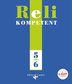 Reli kompetent - Unterrichtswerk für den katholischen Religionsunterricht in der Sekundarstufe I - 5./6. Schuljahr / Reli kompetent