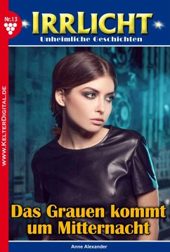 Irrlicht 13 – Mystikroman (eBook, ePUB) - Alexander, Anne