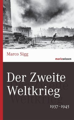 Der Zweite Weltkrieg (eBook, ePUB) - Sigg, Marco