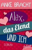 Alex, das Elend und ich (eBook, ePUB) Alex, das Elend und ich (eBook, ePUB)