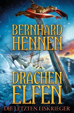 Die letzten Eiskrieger / Drachenelfen Bd.4 (eBook, ePUB) - Hennen, Bernhard