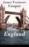 England - Reiseberichte mit Skizzen aus den Gesellschaften der Hauptstadt (eBook, ePUB)