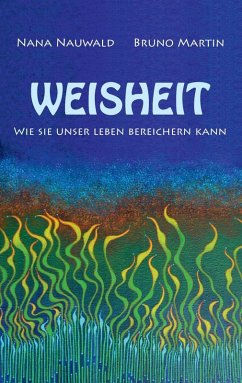 Weisheit (eBook, ePUB) - Martin, Bruno; Nauwald, Nana
