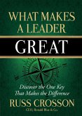 What Makes a Leader Great (eBook, ePUB)