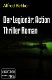 Der Legionär: Action Thriller Roman (eBook, ePUB)