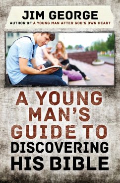 Young Man's Guide to Discovering His Bible (eBook, ePUB) - Jim George