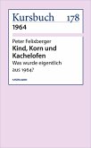 Kind, Korn und Kachelofen (eBook, ePUB)