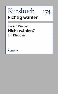 Nicht wählen? (eBook, ePUB) - Welzer, Harald
