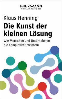 Die Kunst der kleinen Lösung (eBook, ePUB) - Henning, Klaus