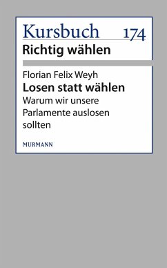 Losen statt wählen (eBook, ePUB) - Weyh, Florian Felix