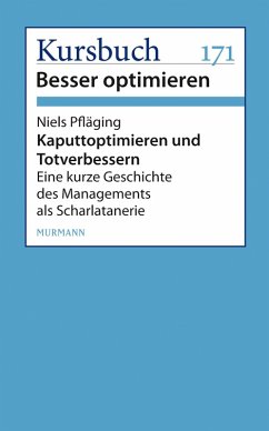 Kaputtoptimieren und Totverbessern (eBook, ePUB) - Pfläging, Niels