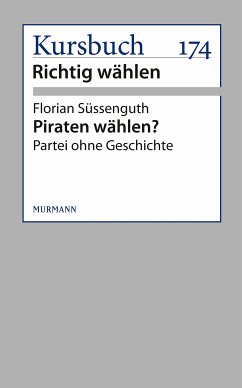 Piraten wählen? (eBook, ePUB) - Süssenguth, Florian