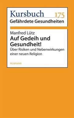 Auf Gedeih und Gesundheit! (eBook, ePUB) - Lütz, Manfred