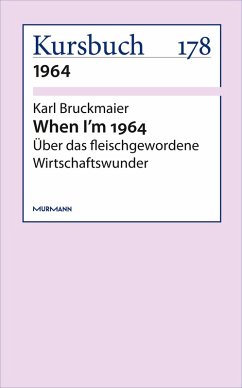 When I'm 1964 (eBook, ePUB) - Bruckmaier, Karl