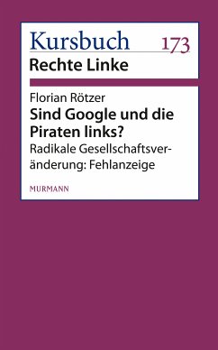 Sind Google und die Piraten links? (eBook, ePUB) - Rötzer, Florian