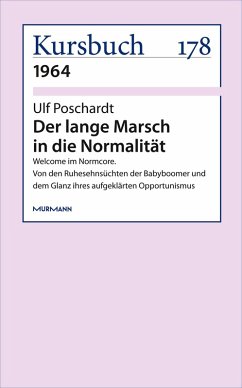 Der lange Marsch in die Normalität (eBook, ePUB) - Poschardt, Ulf