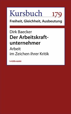 Der Arbeitskraftunternehmer (eBook, ePUB) - Baecker, Dirk