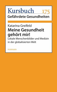 Meine Gesundheit gehört mir! (eBook, ePUB) - Greifeld, Katarina