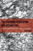 The Cultural Revolution and Overacting (eBook, ePUB) The Cultural Revolution and Overacting (eBook, ePUB)