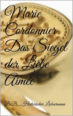 Das Siegel der Liebe_Aimée (eBook, ePUB) - Cordonnier, Marie