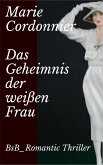 Das Geheimnis der weißen Frau (eBook, ePUB)