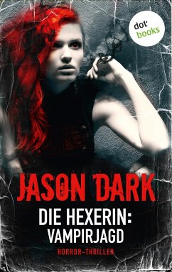 Vampirjagd / Die Hexerin Bd.2 (eBook, ePUB) - Dark, Jason