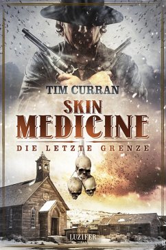 SKIN MEDICINE - Die letzte Grenze (eBook, ePUB) - Curran, Tim 