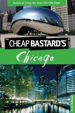 Cheap Bastard's(TM) Guide to Chicago (eBook, ePUB) - Oehlsen, Nadia