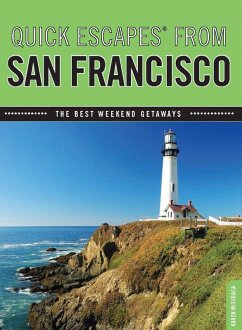 Quick Escapes(R) From San Francisco (eBook, PDF) - Misuraca, Karen Quick Escapes(R) From San Francisco (eBook, PDF) - Misuraca, Karen