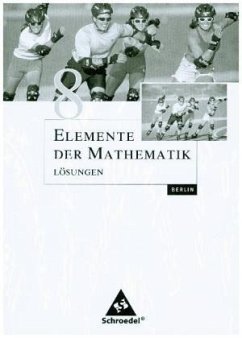 8. Schuljahr, Lösungen / Elemente der Mathematik, Ausgabe Berlin (2006)