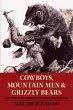 Cowboys, Mountain Men, and Grizzly... - Bild 1