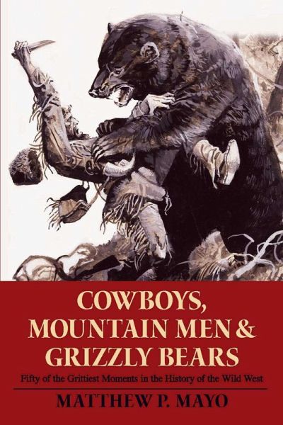 Cowboys, Mountain Men, and Grizzly Bears (eBook, ePUB)