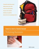 How to Start a Home-Based Tutoring Business (eBook, ePUB)