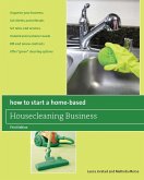 How to Start a Home-Based Housecleaning Business (eBook, ePUB)
